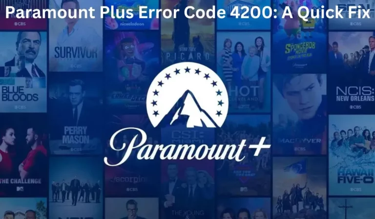 Paramount Plus Error Code 4200 A Quick Fix
